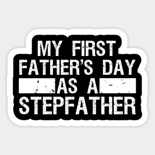 Mens My First Father's Day As a Stepfather Funny Father's Day Sticker